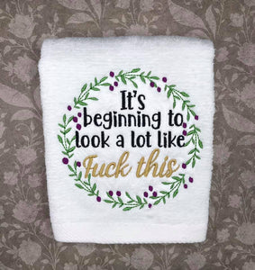 It's Beginning to look a lot like f%ck this machine embroidery design 5 sizes included DIGITAL DOWNLOAD