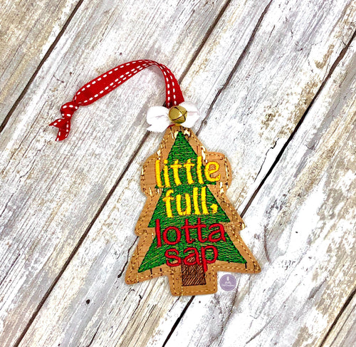 Little Full Lotta Sap Ornament machine embroidery design DIGITAL DOWNLOAD