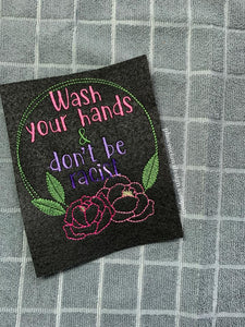 Wash your hands & don't be racist machine embroidery design 5 sizes included DIGITAL DOWNLOADS