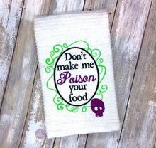 Load image into Gallery viewer, Don't make me poison your food machine embroidery design 4 sizes included DIGITAL DOWNLOAD