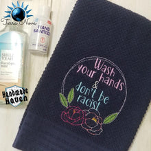 Load image into Gallery viewer, Wash your hands &amp; don&#39;t be racist machine embroidery design 5 sizes included DIGITAL DOWNLOADS