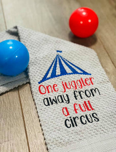 One Juggler away from a full circus machine embroidery design (5 sizes included) DIGITAL DOWNLOAD