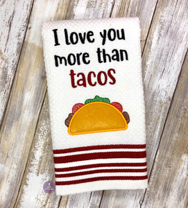I love you more than Tacos 5 sizes included machine embroidery design DIGITAL DOWNLOAD
