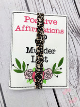 Load image into Gallery viewer, Positive Affirmations &amp; Murder List notebook cover (2 sizes available) machine embroidery design DIGITAL DOWNLOAD