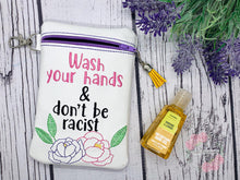 Load image into Gallery viewer, Wash your hands and don&#39;t be racist ITH BAG (4 sizes available) machine embroidery design DIGITAL DOWNLOAD