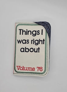 Things I was right about notebook cover (2 sizes available) machine embroidery design DIGITAL DOWNLOAD