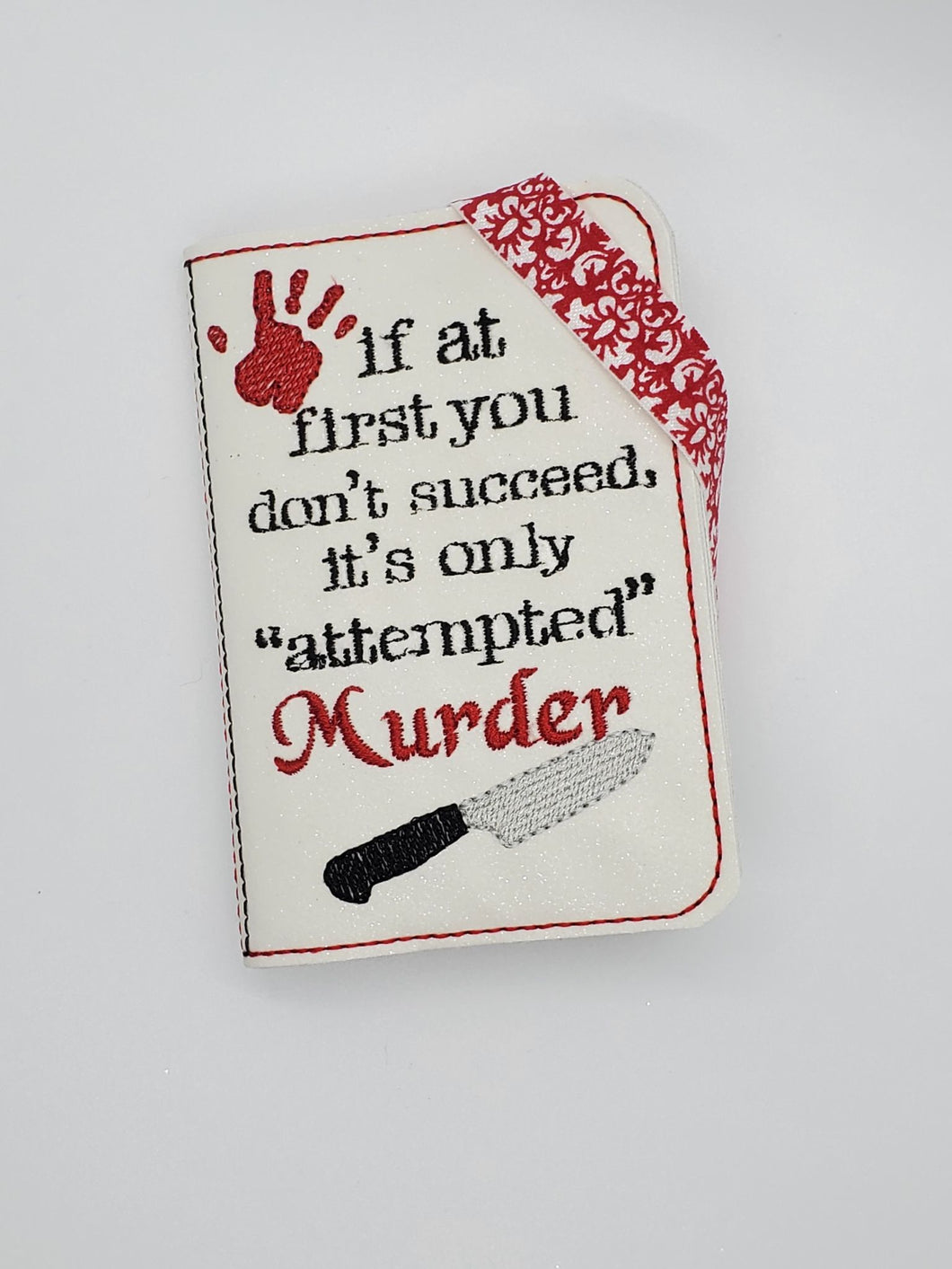 Attempted Murder notebook cover (2 sizes available) machine embroidery design DIGITAL DOWNLOAD