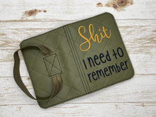 Load image into Gallery viewer, Sh*t I need to remember notebook cover (2 sizes available) machine embroidery design DIGITAL DOWNLOAD