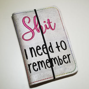 Sh*t I need to remember notebook cover (2 sizes available) machine embroidery design DIGITAL DOWNLOAD