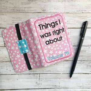 Things I was right about notebook cover (2 sizes available) machine embroidery design DIGITAL DOWNLOAD