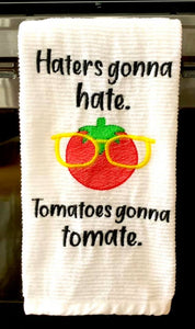 Haters gonna hate. Tomatoes gonna tomate machine embroidery design (5 sizes included) DIGITAL DOWNLOAD