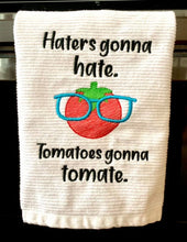 Load image into Gallery viewer, Haters gonna hate. Tomatoes gonna tomate machine embroidery design (5 sizes included) DIGITAL DOWNLOAD