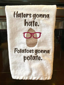 Haters gonna hate. Potatoes gonna potate machine embroidery design (5 sizes included) DIGITAL DOWNLOAD