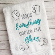 Load image into Gallery viewer, Hope everything comes out ok machine embroidery design (4 sizes included) DIGITAL DOWNLOAD