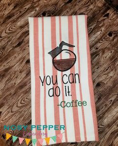 You can do it coffee applique machine embroidery design (5 sizes included) DIGITAL DOWNLOAD