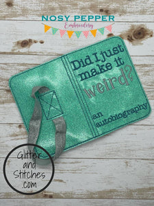 Did I just make it weird? Notebook cover (2 sizes available) machine embroidery design DIGITAL DOWNLOAD