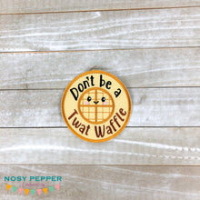 Load image into Gallery viewer, Twat waffle Patch design 4x4 machine embroidery design DIGITAL DOWNLOAD