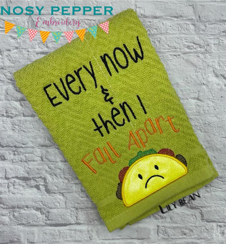 Every now and then I fall apart taco applique machine embroidery design (4 sizes included) DIGITAL DOWNLOAD