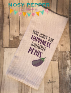 You can't say happiness without penis machine embroidery design (4 sizes included) DIGITAL DOWNLOAD