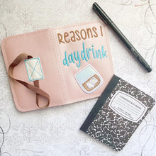 Load image into Gallery viewer, Reasons I day drink applique notebook cover (2 sizes available) machine embroidery design DIGITAL DOWNLOAD
