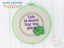 Load image into Gallery viewer, Life is short; buy the plant machine embroidery design (5 sizes included) DIGITAL DOWNLOAD