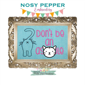 Don't be an As*hole machine embroidery design (5 sizes included) DIGITAL DOWNLOAD