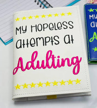 Load image into Gallery viewer, My hopeless attempts at adulting notebook cover (2 sizes available) machine embroidery design DIGITAL DOWNLOAD