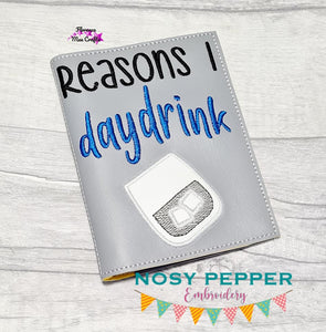 Reasons I day drink applique notebook cover (2 sizes available) machine embroidery design DIGITAL DOWNLOAD