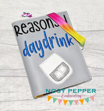 Load image into Gallery viewer, Reasons I day drink applique notebook cover (2 sizes available) machine embroidery design DIGITAL DOWNLOAD