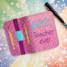 Load image into Gallery viewer, Best Teacher ever notebook cover (2 sizes available) machine embroidery design DIGITAL DOWNLOAD