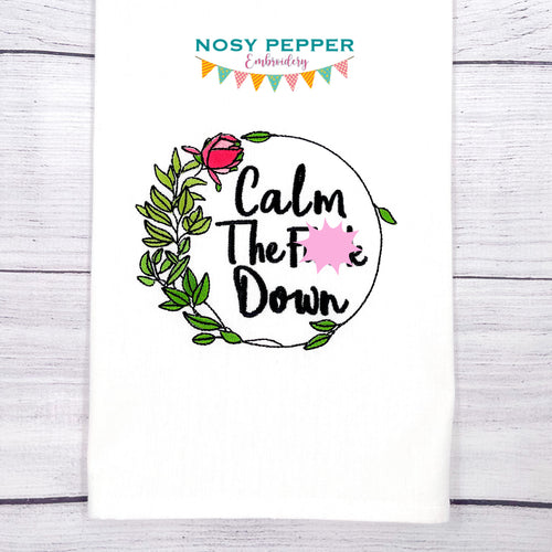 Calm the F*ck down machine embroidery design (4 sizes included) DIGITAL DOWNLOAD