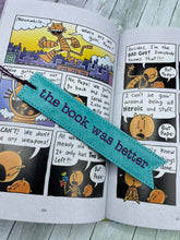 Load image into Gallery viewer, The book was better bookmark 5x7 hoop machine embroidery design DIGITAL DOWNLOAD