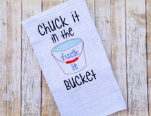 Load image into Gallery viewer, Chuck it in the f*ck it bucket machine embroidery design 4 sizes included DIGITAL DOWNLOAD
