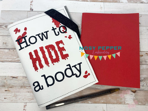 How to hide a body notebook cover (2 sizes available) machine embroidery design DIGITAL DOWNLOAD