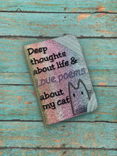 Load image into Gallery viewer, Deep thoughts about life and love poems about my cat notebook cover (2 sizes available) machine embroidery design DIGITAL DOWNLOAD