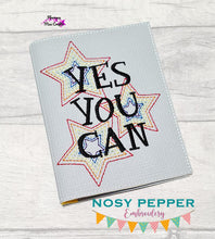 Load image into Gallery viewer, Yes you Can notebook cover (2 sizes available) machine embroidery design DIGITAL DOWNLOAD