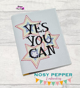 Yes you Can notebook cover (2 sizes available) machine embroidery design DIGITAL DOWNLOAD
