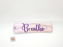 Load image into Gallery viewer, Breathe bookmark 5x7 machine embroidery design DIGITAL DOWNLOAD
