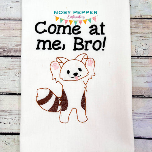 Come at me bro red panda Sketchy machine embroidery design 4 sizes included DIGITAL DOWNLOAD