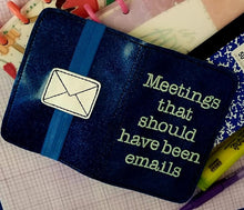 Load image into Gallery viewer, Meetings that should have been emails notebook cover (2 sizes available) machine embroidery design DIGITAL DOWNLOAD