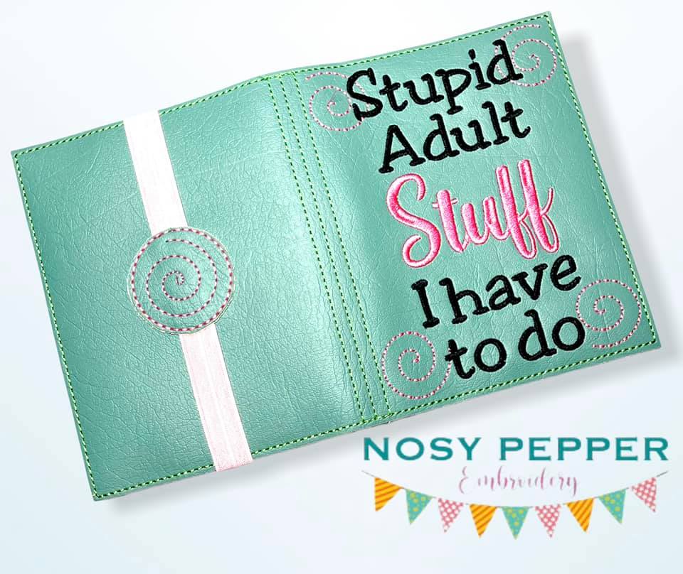 Stupid adult stuff I have to do notebook cover (2 sizes available) machine embroidery design DIGITAL DOWNLOAD