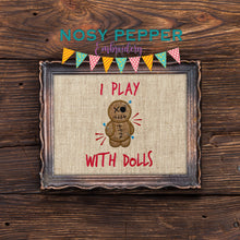Load image into Gallery viewer, I play with dolls applique (4 sizes included) machine embroidery design DIGITAL DOWNLOAD