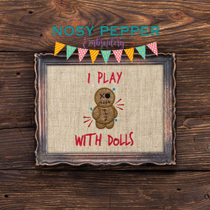 I play with dolls applique (4 sizes included) machine embroidery design DIGITAL DOWNLOAD