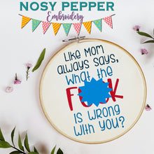 Load image into Gallery viewer, Like Mom always says machine embroidery design (4 sizes included) DIGITAL DOWNLOAD