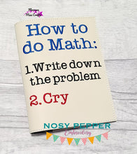 Load image into Gallery viewer, How to do math Notebook cover (2 sizes available) machine embroidery design DIGITAL DOWNLOAD