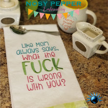 Load image into Gallery viewer, Like Mom always says machine embroidery design (4 sizes included) DIGITAL DOWNLOAD