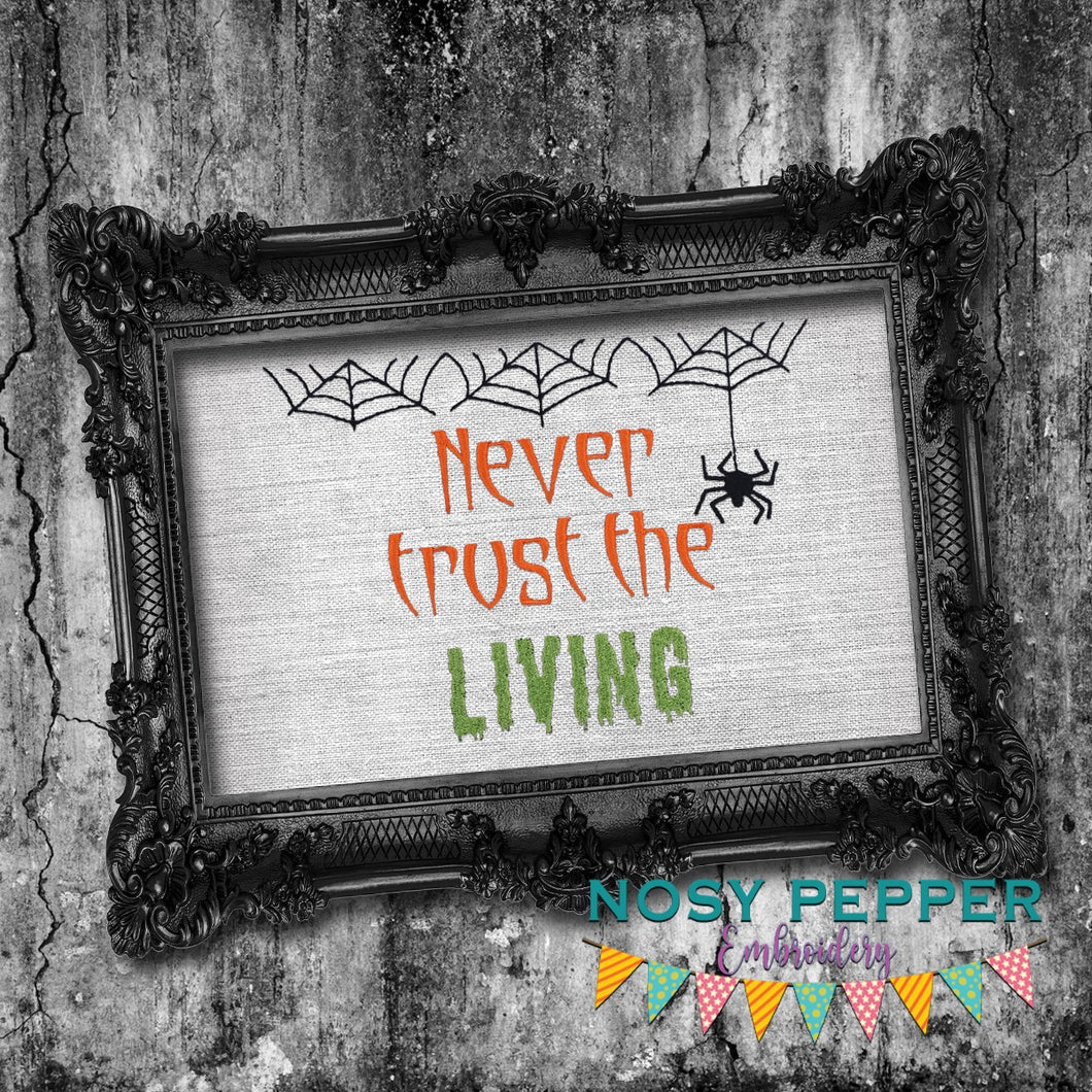 Never trust the living machine embroidery design (4 sizes included) DIGITAL DOWNLOAD