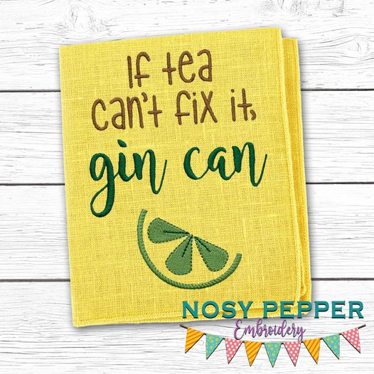 If tea can't fix it, gin can machine embroidery design (5 sizes included) DIGITAL DOWNLOAD