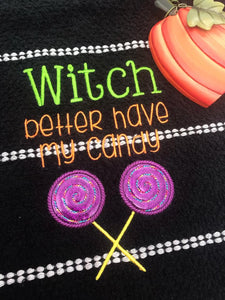 Witch better have my candy applique (4 sizes included) machine embroidery design DIGITAL DOWNLOAD