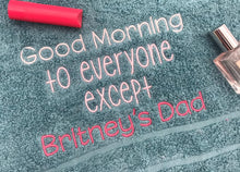 Load image into Gallery viewer, Good morning to everyone except Britney&#39;s dad machine embroidery design (4 sizes included) DIGITAL DOWNLOAD